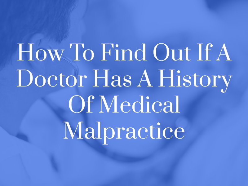 Medical malpractice doctor history